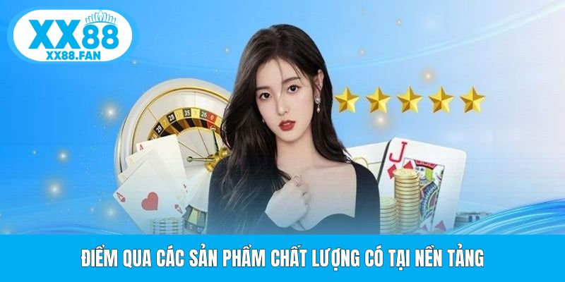 diem-qua-cac-san-pham-chat-luong-co-tai-nen-tang