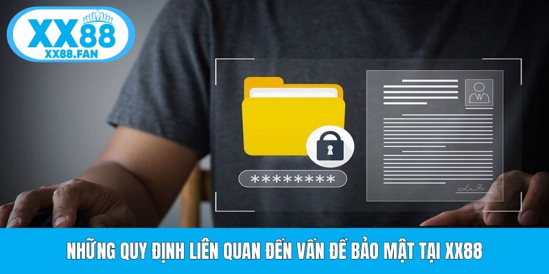 nhung-quy-dinh-lien-quan-den-van-de-bao-mat-tai-xx88